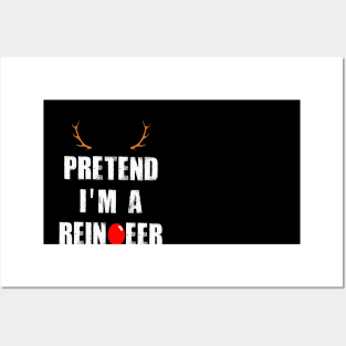 Pretend I'm A Reindeer Funny Christmas Posters and Art